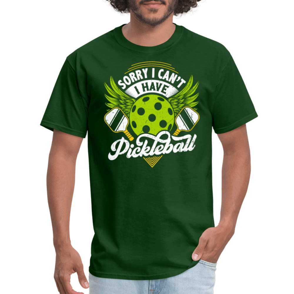 Sorry I Can't I Have Pickleball T-Shirt - forest green