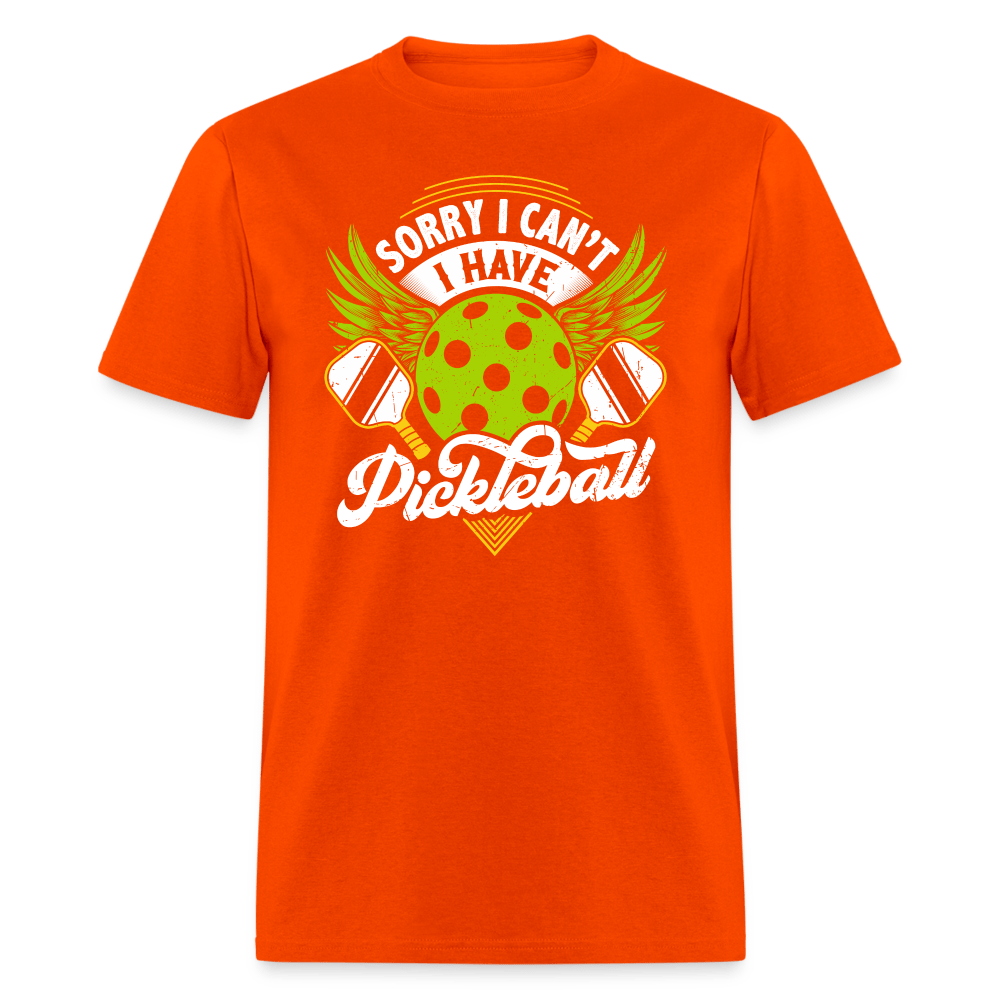 Sorry I Can't I Have Pickleball T-Shirt - orange