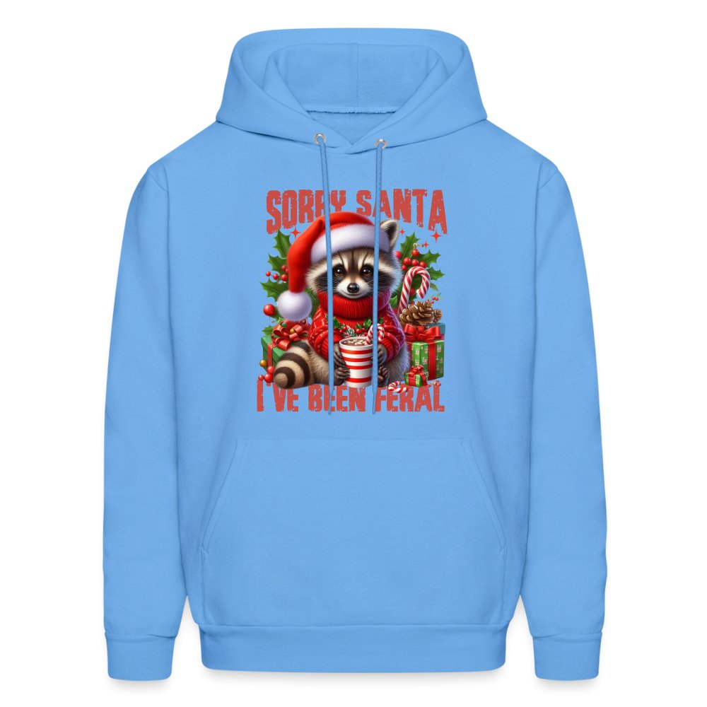 Sorry Santa I've Been Feral Hoodie - carolina blue