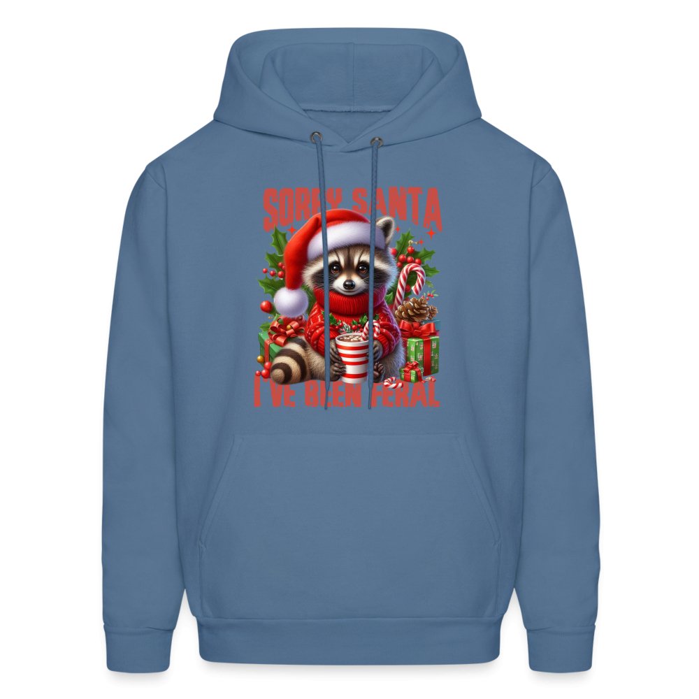 Sorry Santa I've Been Feral Hoodie - denim blue