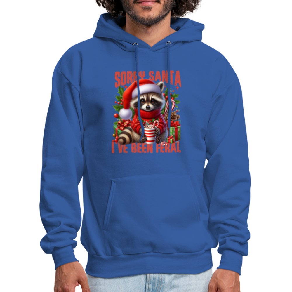 Sorry Santa I've Been Feral Hoodie - royal blue