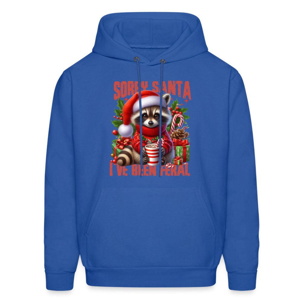 Sorry Santa I've Been Feral Hoodie - royal blue