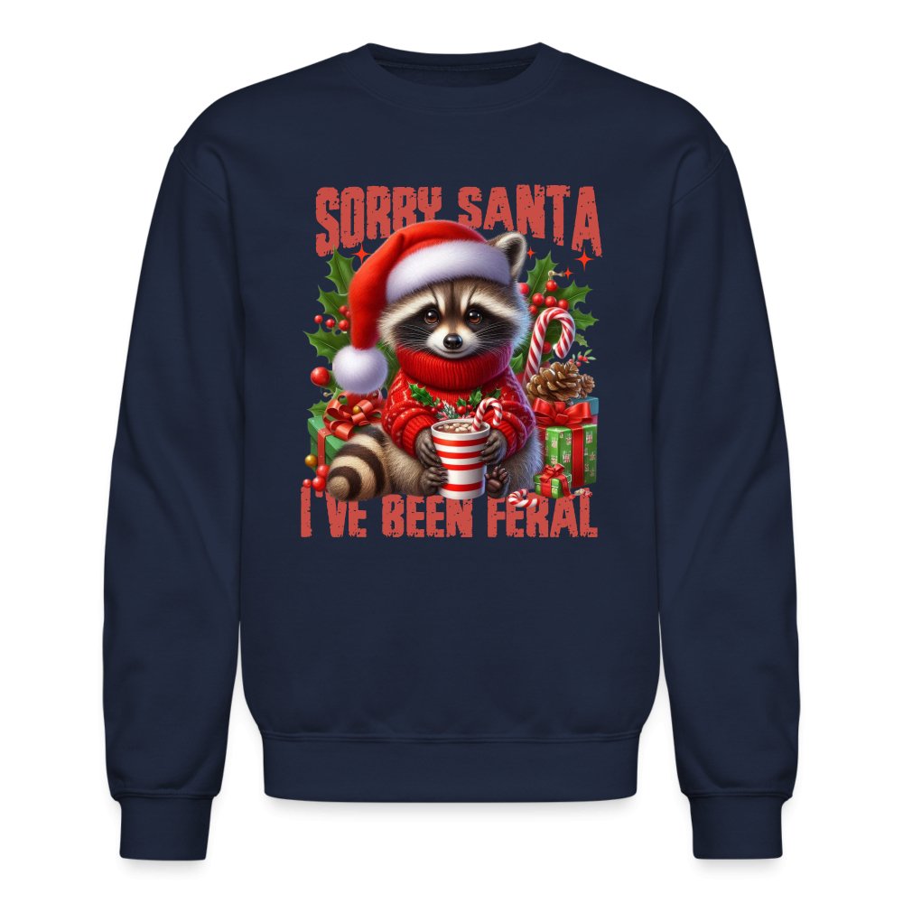 Sorry Santa I've Been Feral Sweatshirt - navy