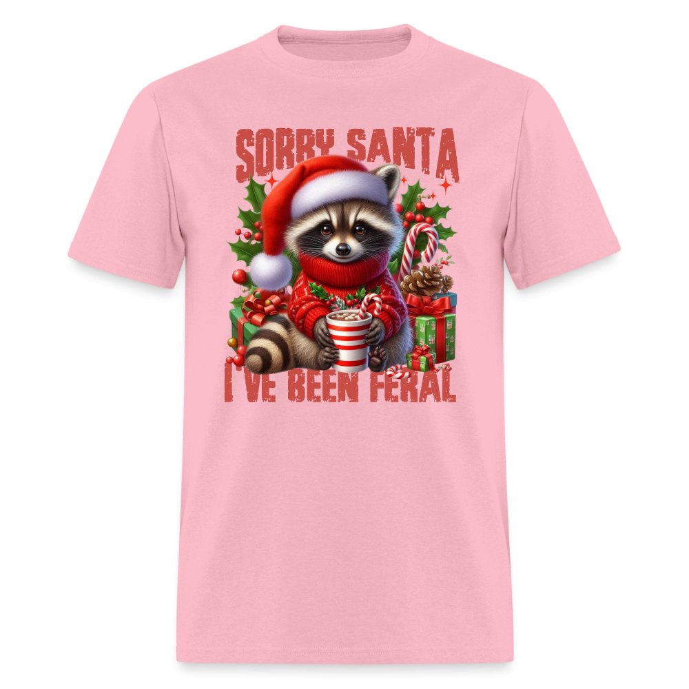 Sorry Santa I've Been Feral T-Shirt - pink