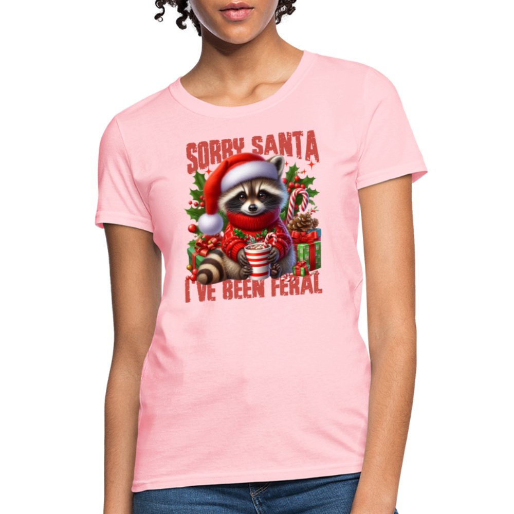 Sorry Santa I've Been Feral Women's Contoured T-Shirt - pink