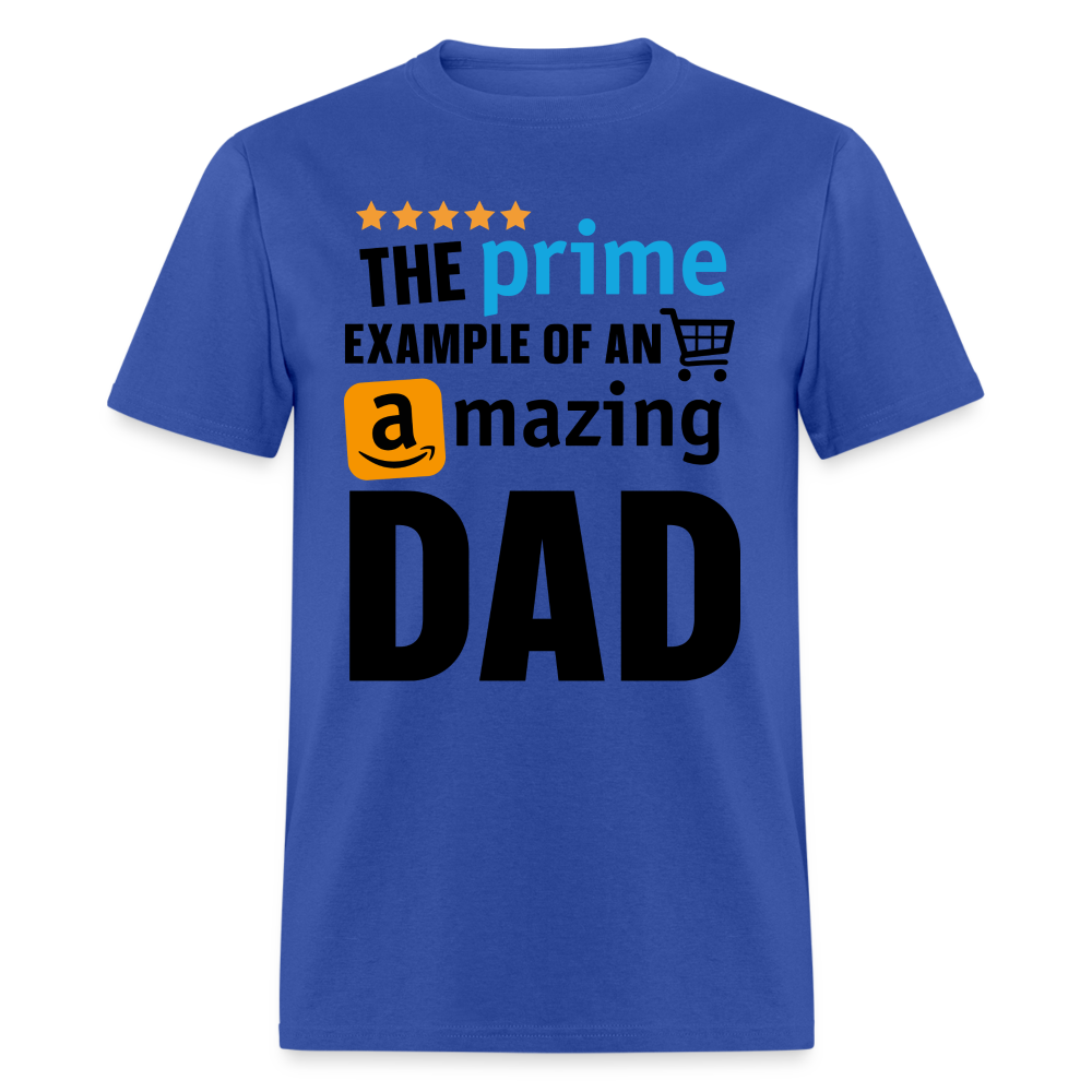 The Prime Example of an Amazing DAD T-Shirt - royal blue