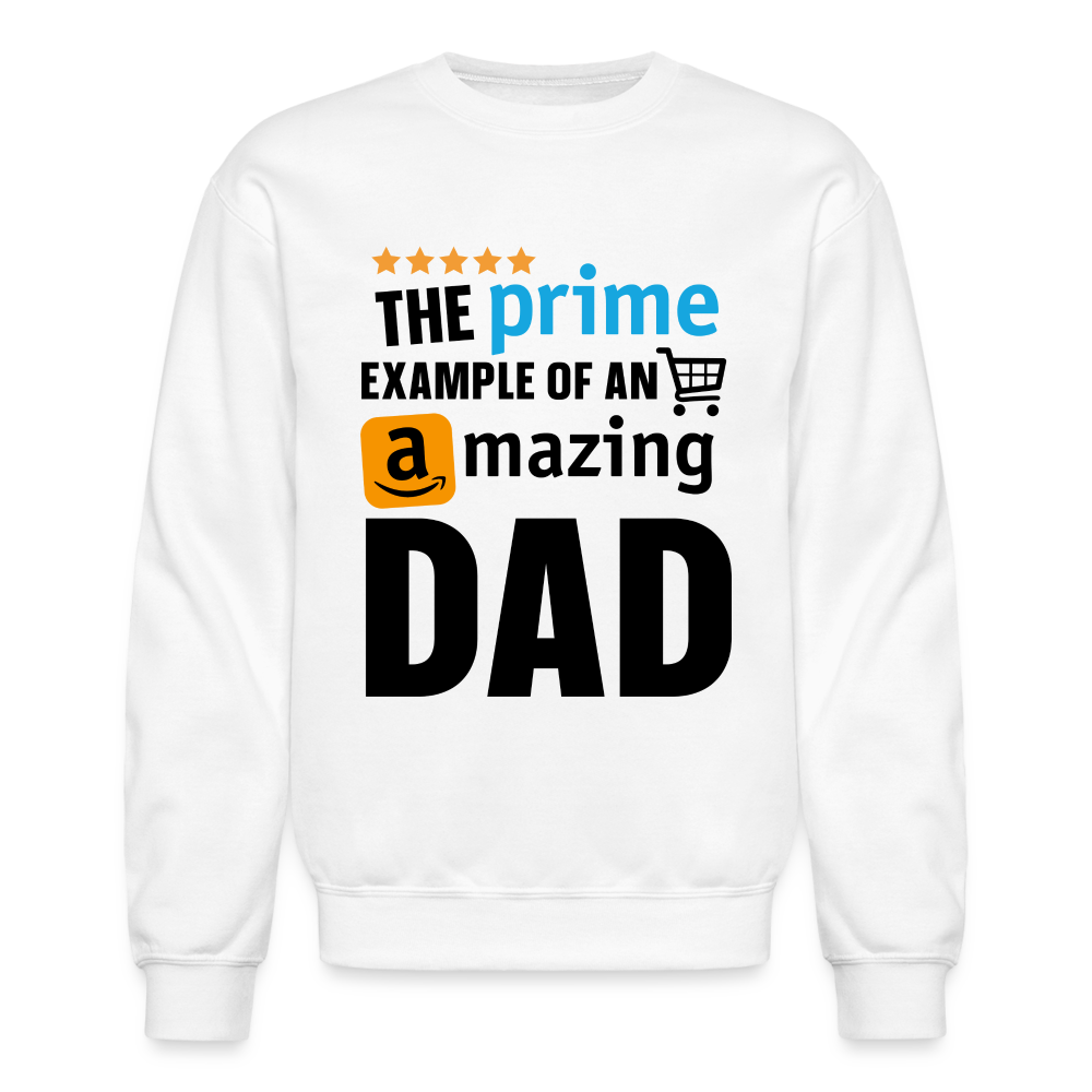 The Prime Example of an Amazing DAD Sweatshirt - white