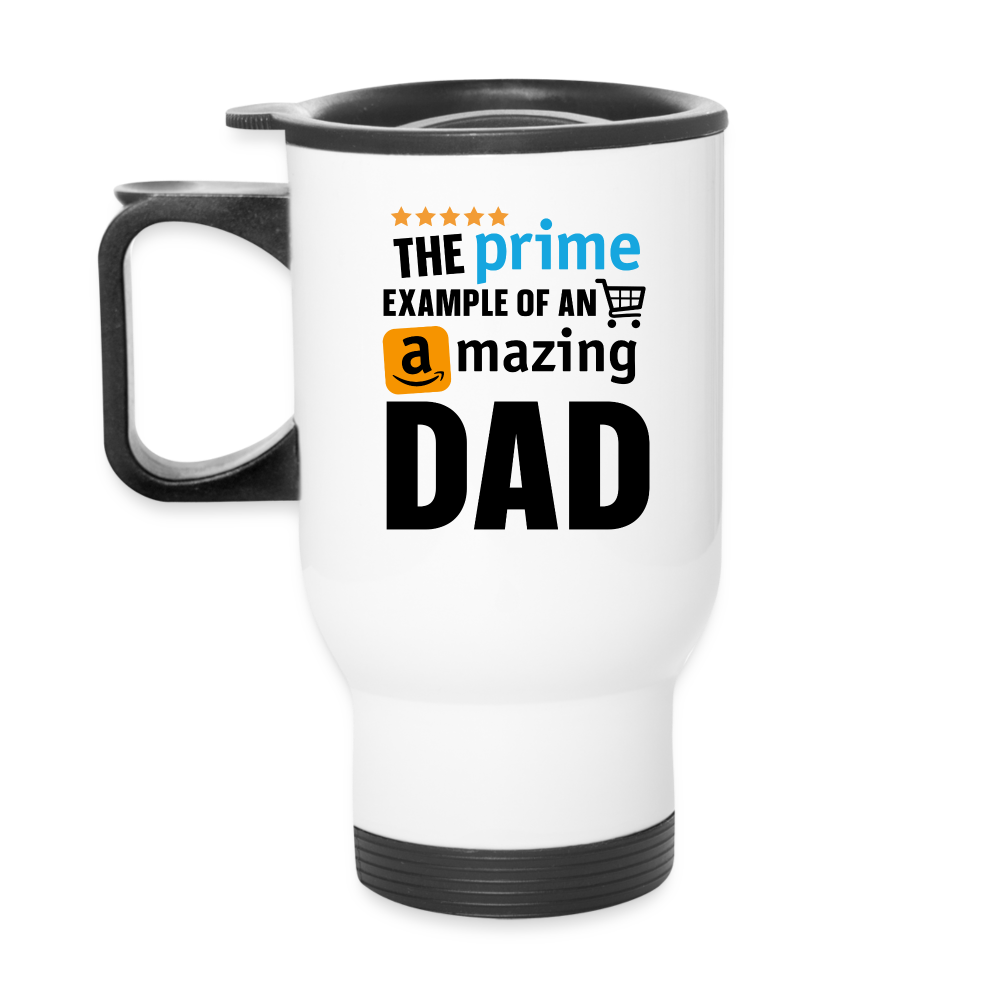 The Prime Example of an Amazing DAD Travel Mug - white