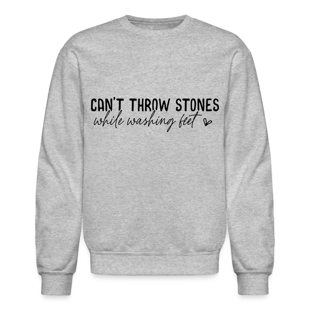 Can't Throw Stone While Washing Feet Sweatshirt - heather gray