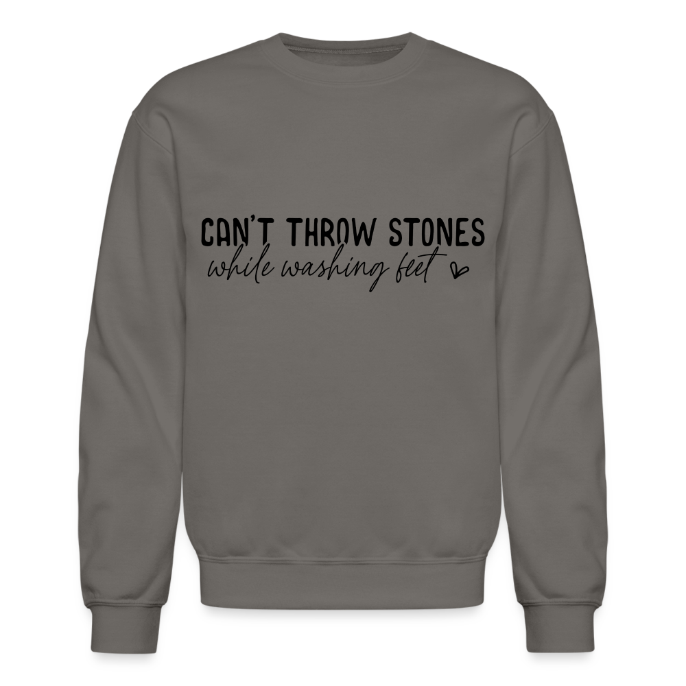 Can't Throw Stone While Washing Feet Sweatshirt - asphalt gray