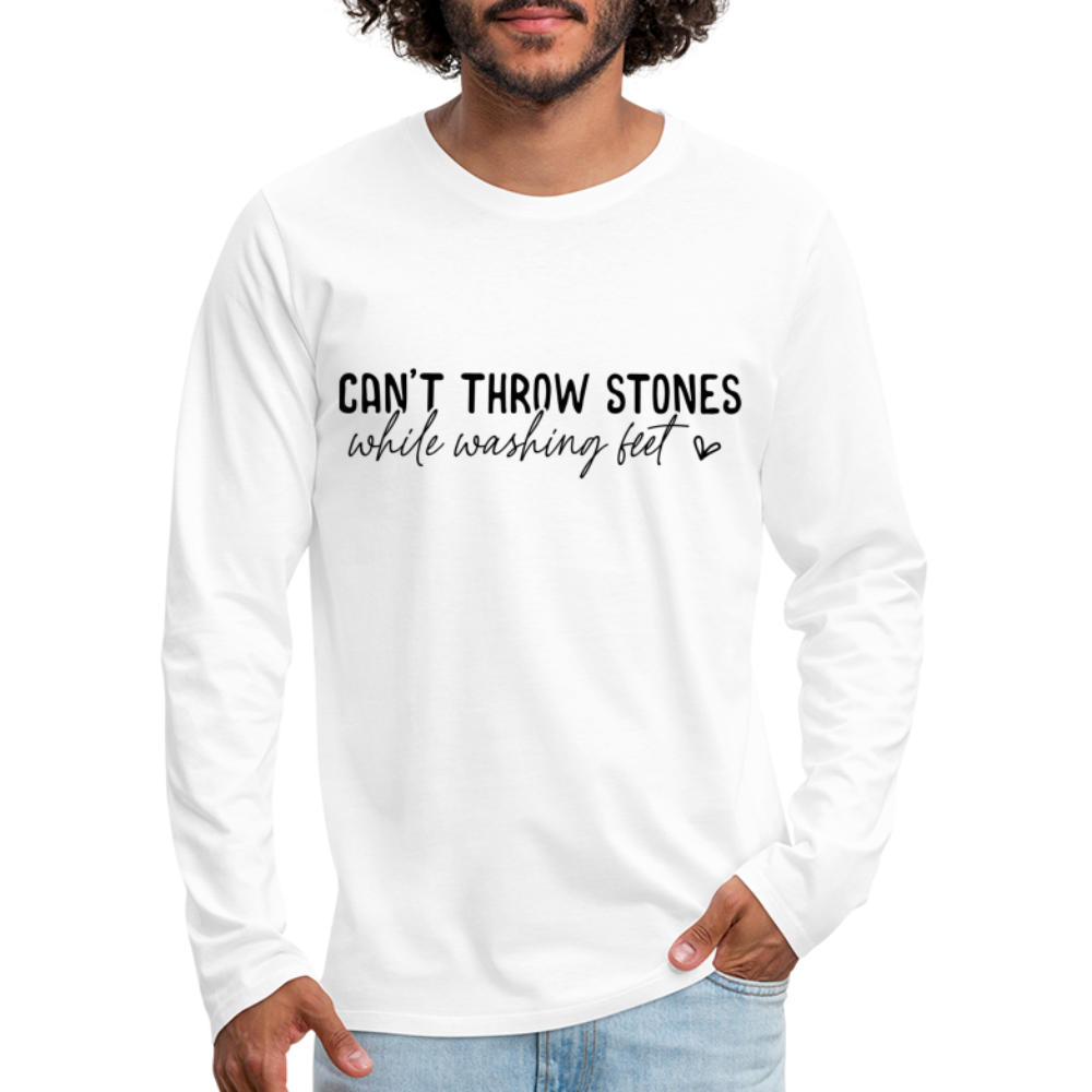 Can't Throw Stone While Washing Feet Men's Premium Long Sleeve T-Shirt - white