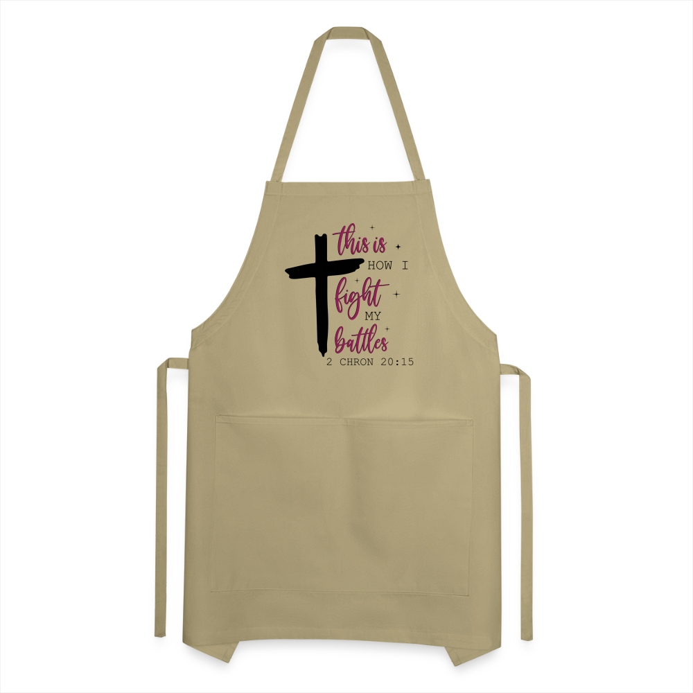This is How I Fight My Battles Adjustable Apron (2 Chronicles 20:15) - khaki