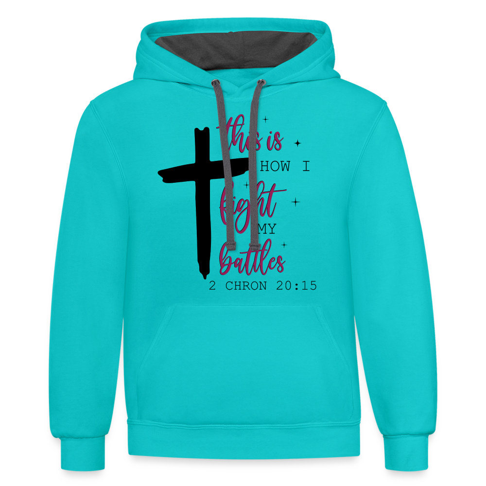 This is How I Fight My Battles Hoodie (2 Chronicles 20:15) - scuba blue/asphalt