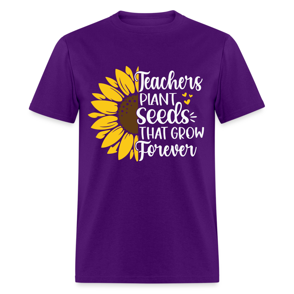 Teachers Plant Seeds That Grow Forever T-Shirt - purple