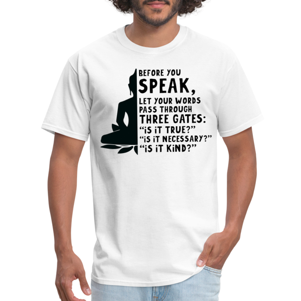 Before You Speak T-Shirt (Three Gates) - white