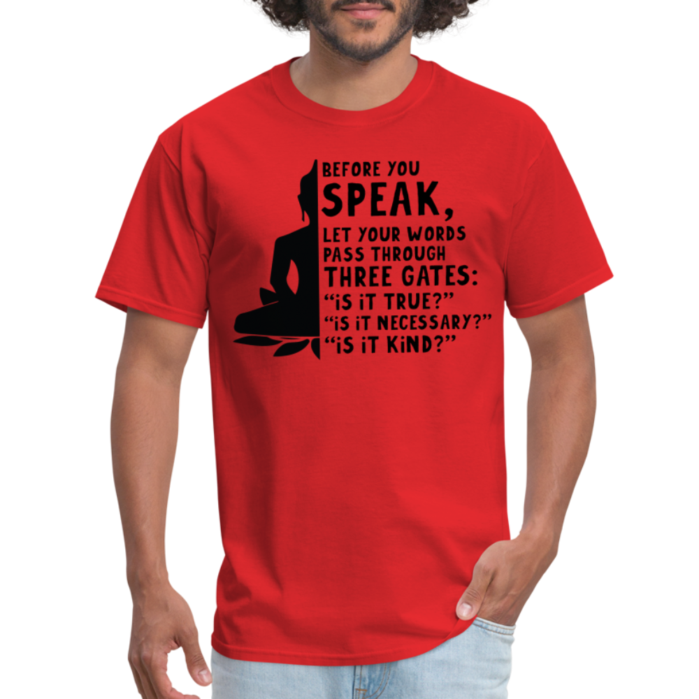 Before You Speak T-Shirt (Three Gates) - red