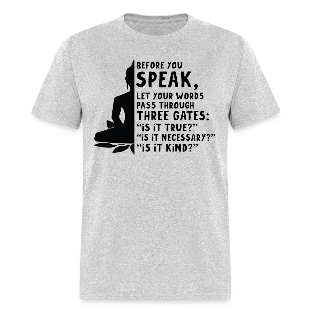 Before You Speak T-Shirt (Three Gates) - heather gray