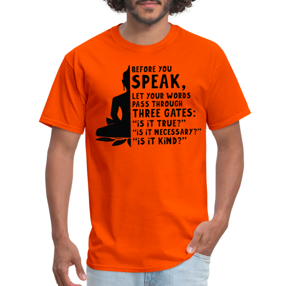 Before You Speak T-Shirt (Three Gates) - orange