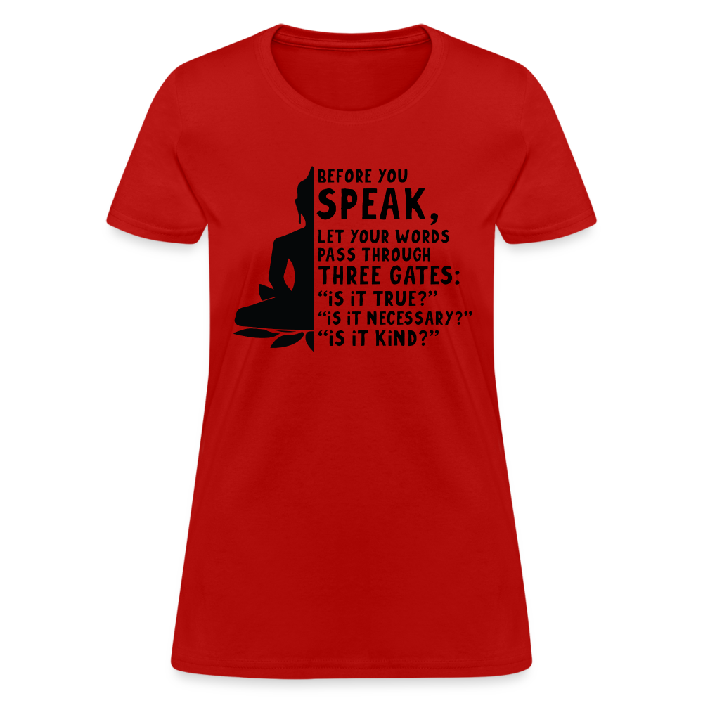 Before You Speak Women's T-Shirt (Three Gates) - red