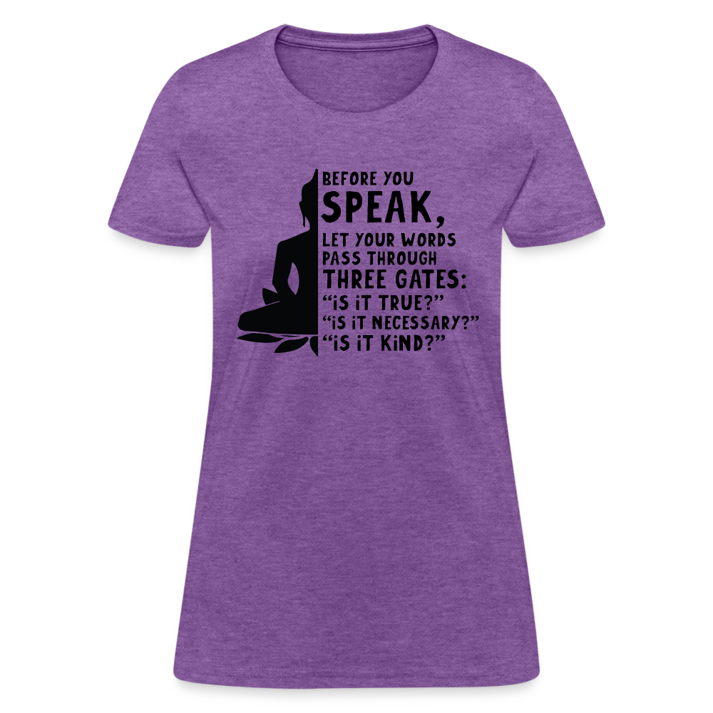 Before You Speak Women's T-Shirt (Three Gates) - purple heather