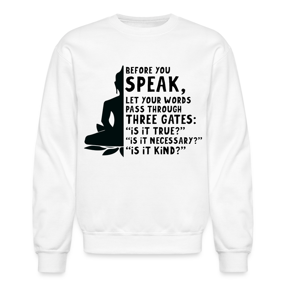 Before You Speak Women's Sweatshirt (Three Gates Proverb) - white
