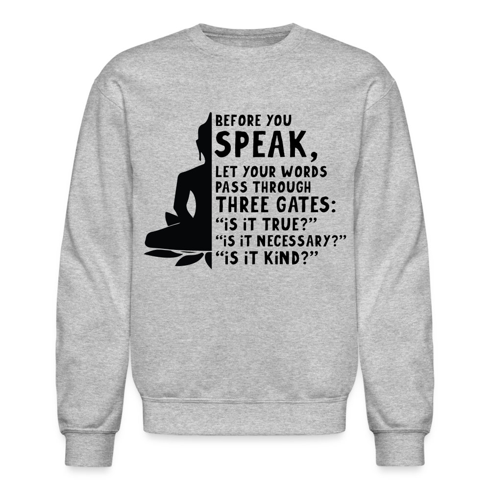 Before You Speak Women's Sweatshirt (Three Gates Proverb) - heather gray