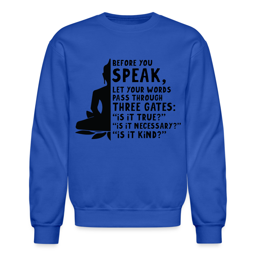 Before You Speak Women's Sweatshirt (Three Gates Proverb) - royal blue