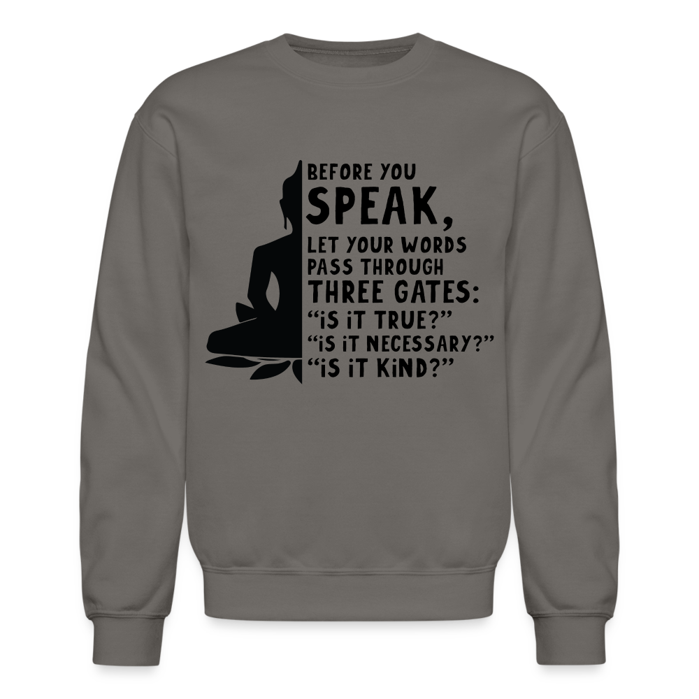 Before You Speak Women's Sweatshirt (Three Gates Proverb) - asphalt gray