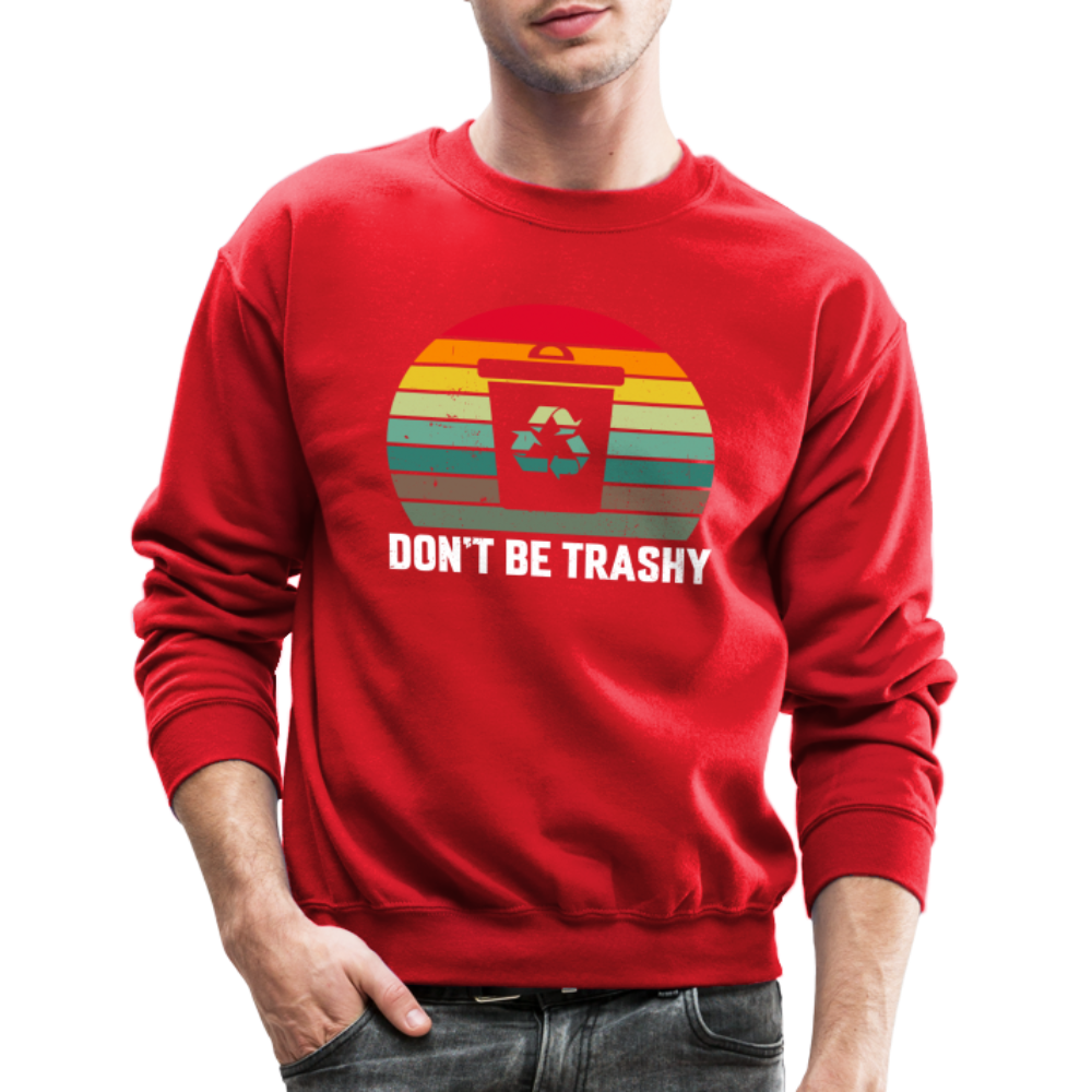 Don't Be Trashy Women's Sweatshirt (Recycle) - red