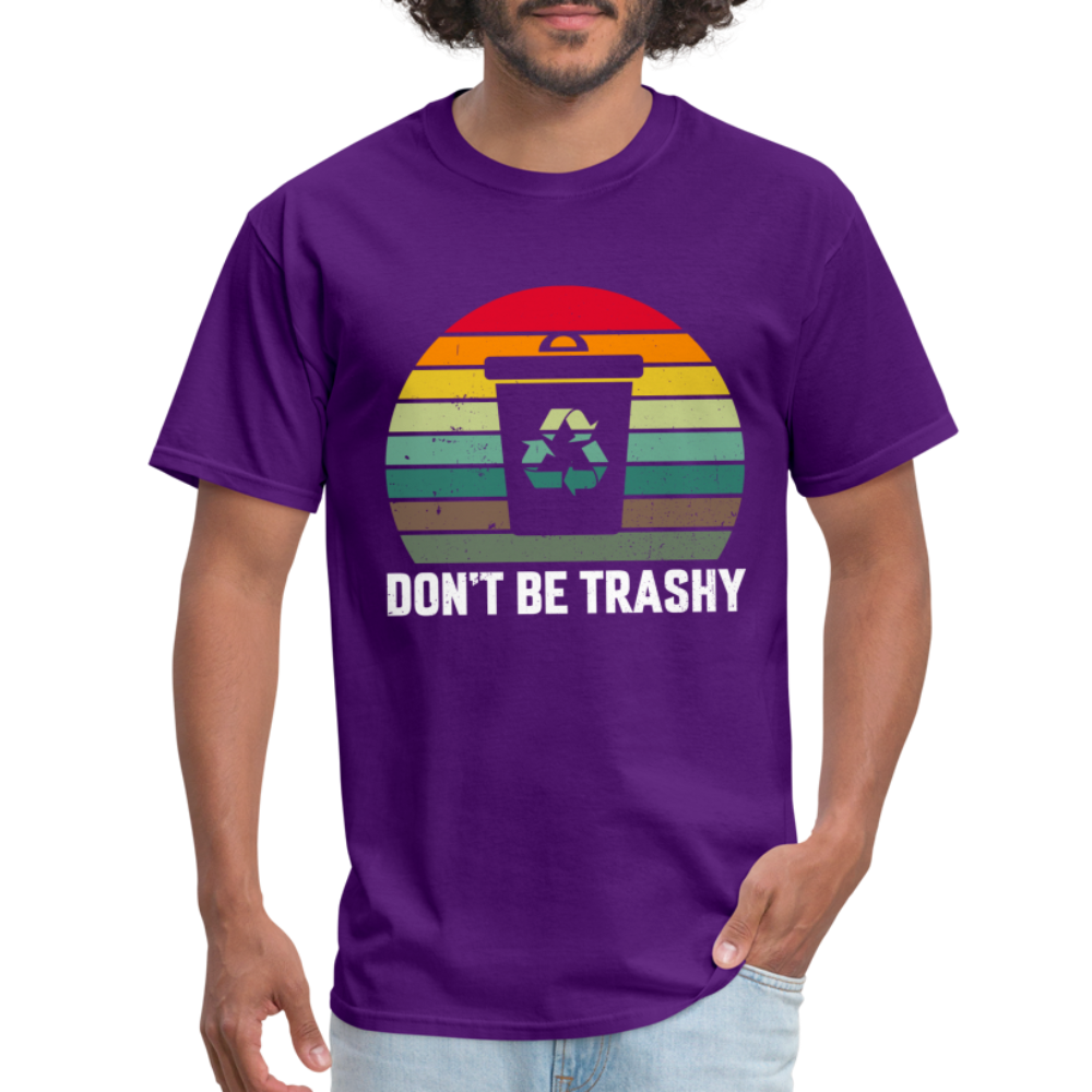 Don't Be Trashy T-Shirt (Recycle) - purple