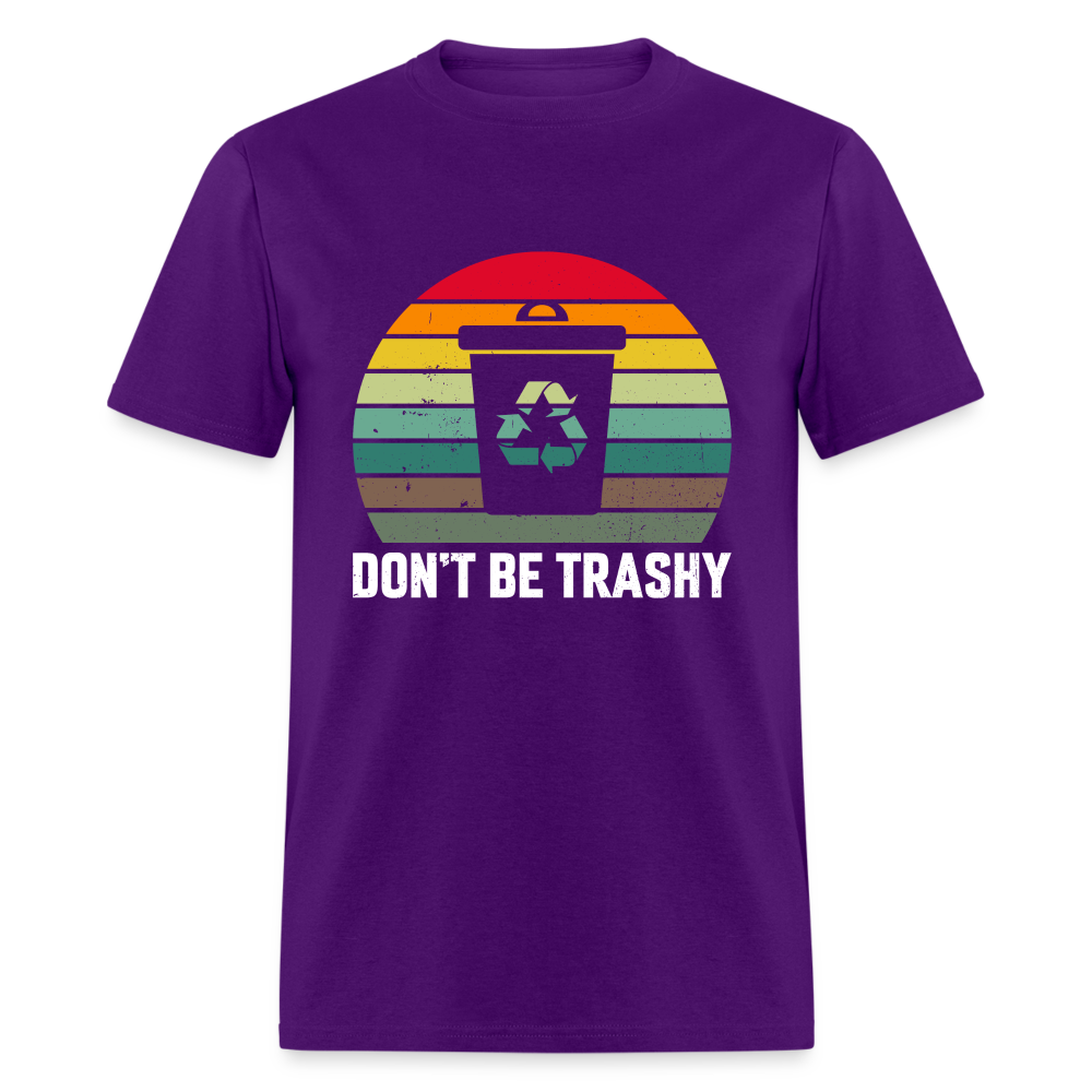 Don't Be Trashy T-Shirt (Recycle) - purple
