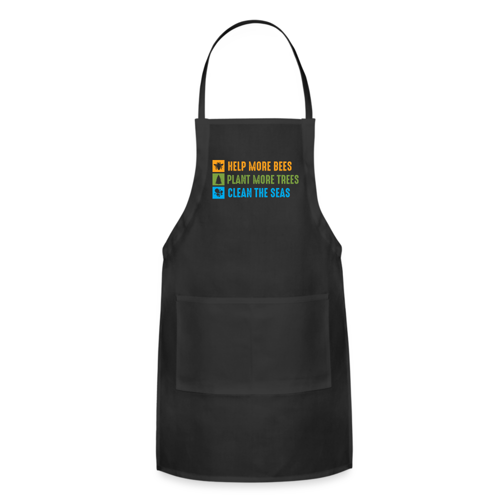 Help More Bees, Plant More Trees, Clean The Seas Adjustable Apron - black