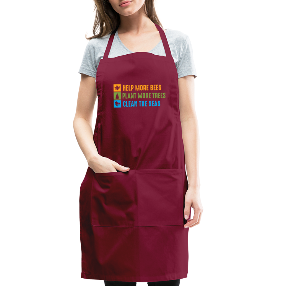 Help More Bees, Plant More Trees, Clean The Seas Adjustable Apron - burgundy