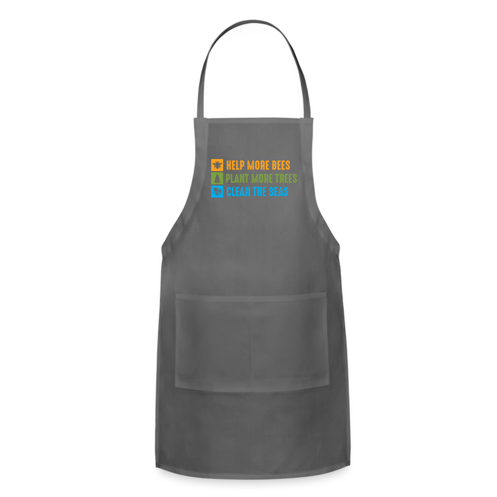 Help More Bees, Plant More Trees, Clean The Seas Adjustable Apron - charcoal