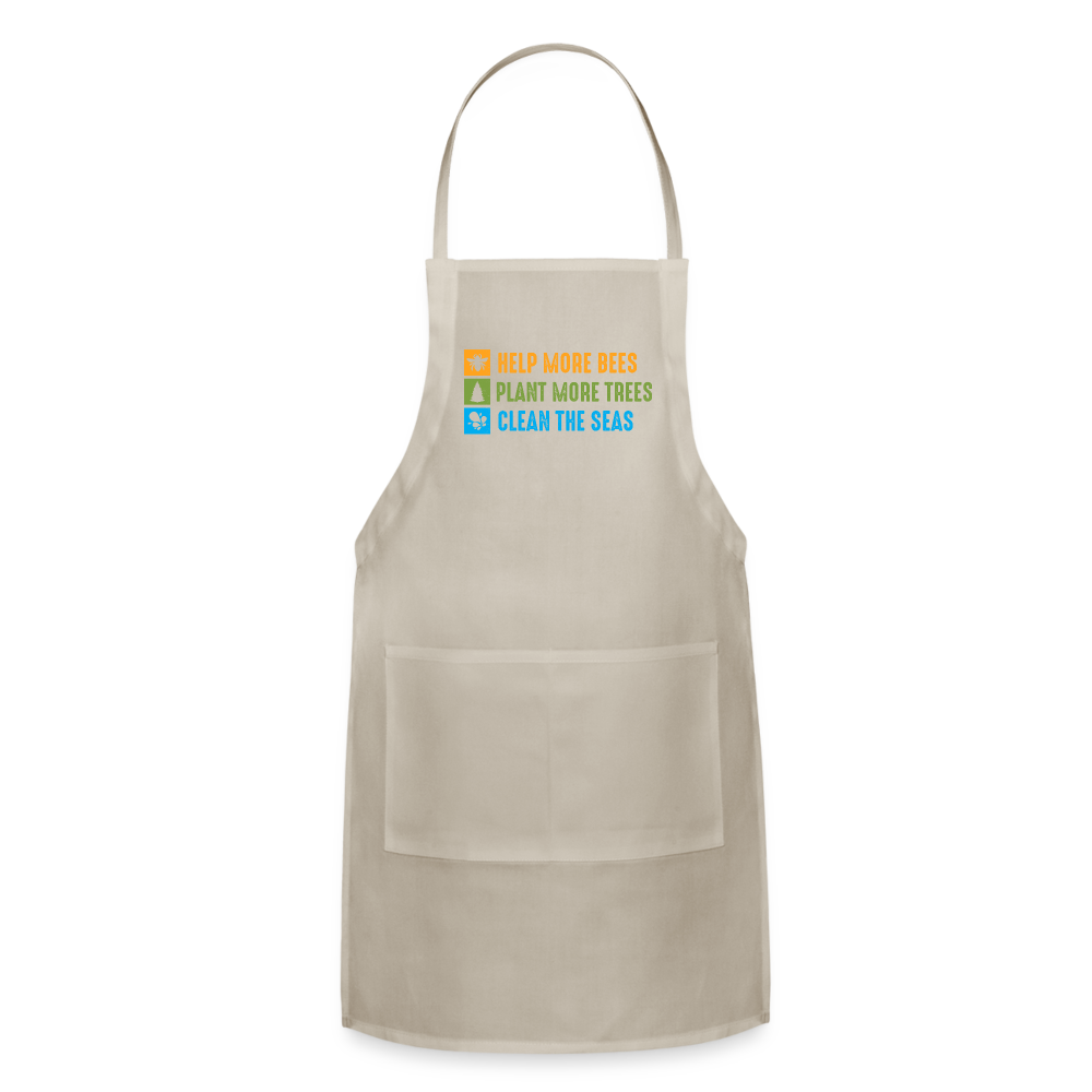 Help More Bees, Plant More Trees, Clean The Seas Adjustable Apron - natural