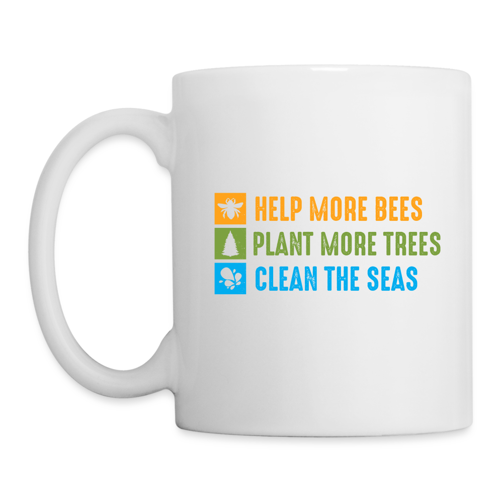 Help More Bees, Plant More Trees, Clean The Seas Coffee Mug - white