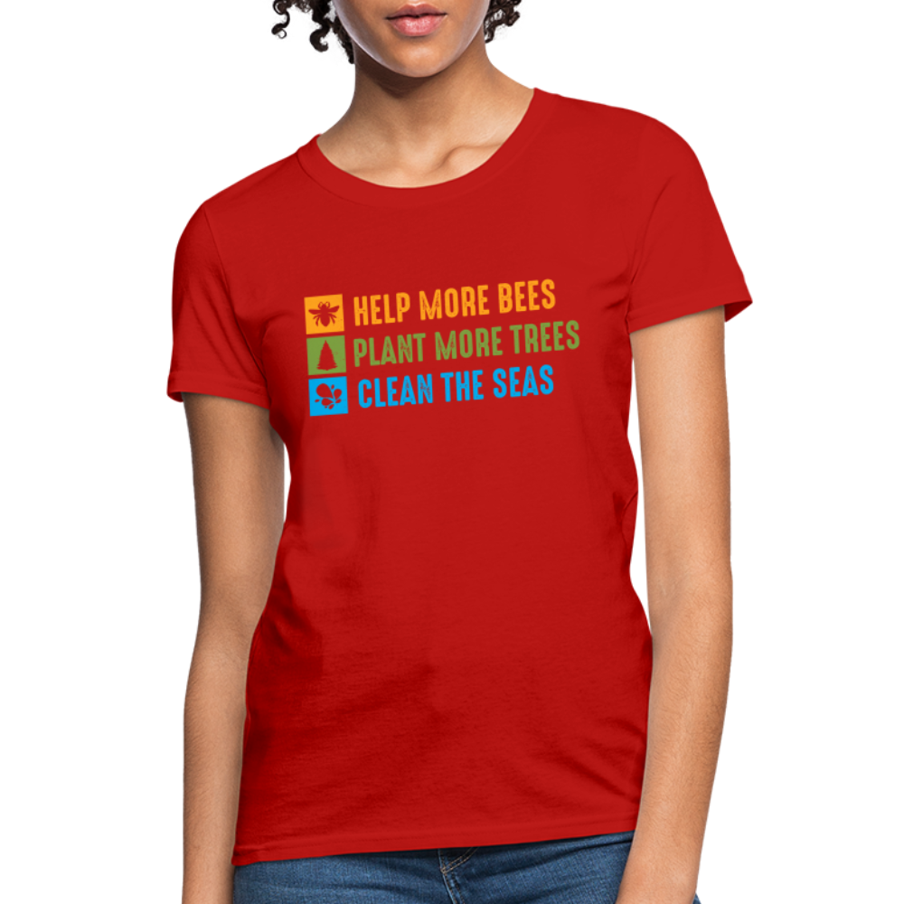 Help More Bees, Plant More Trees, Clean The Seas Women's T-Shirt - red