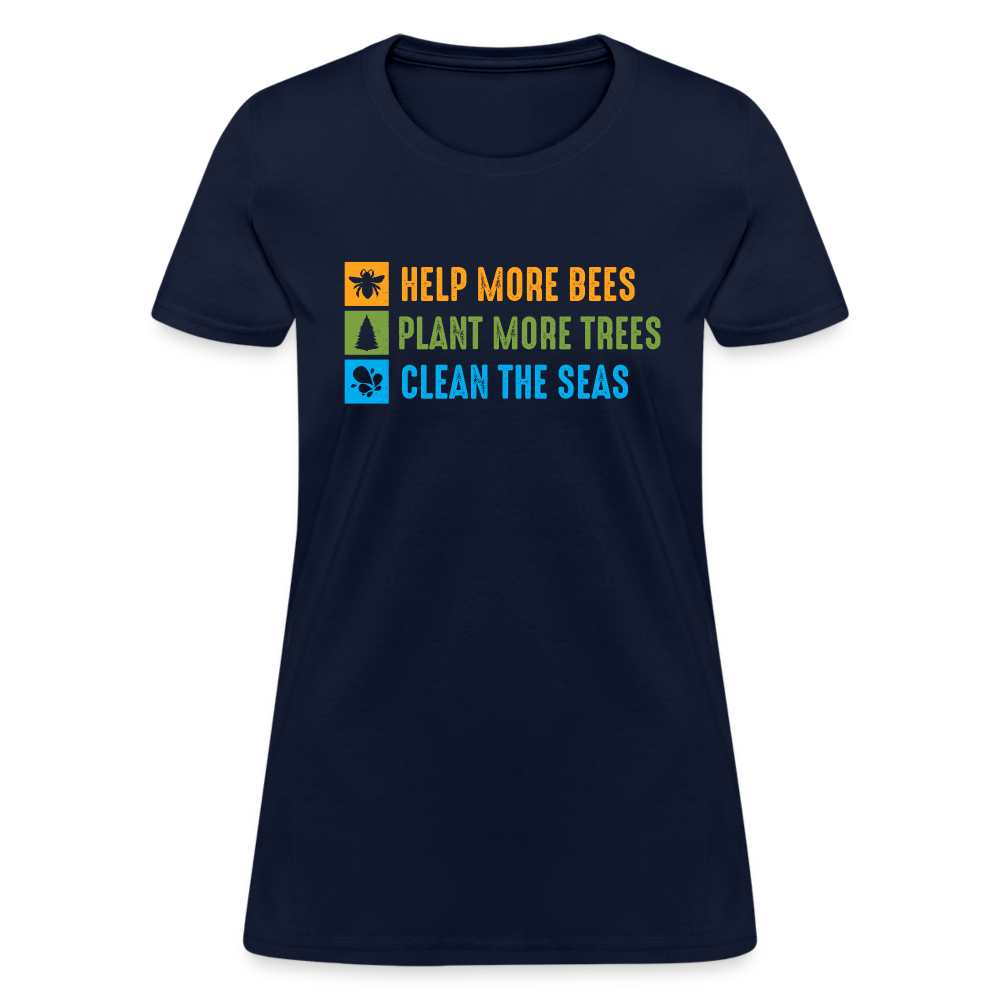 Help More Bees, Plant More Trees, Clean The Seas Women's T-Shirt - navy