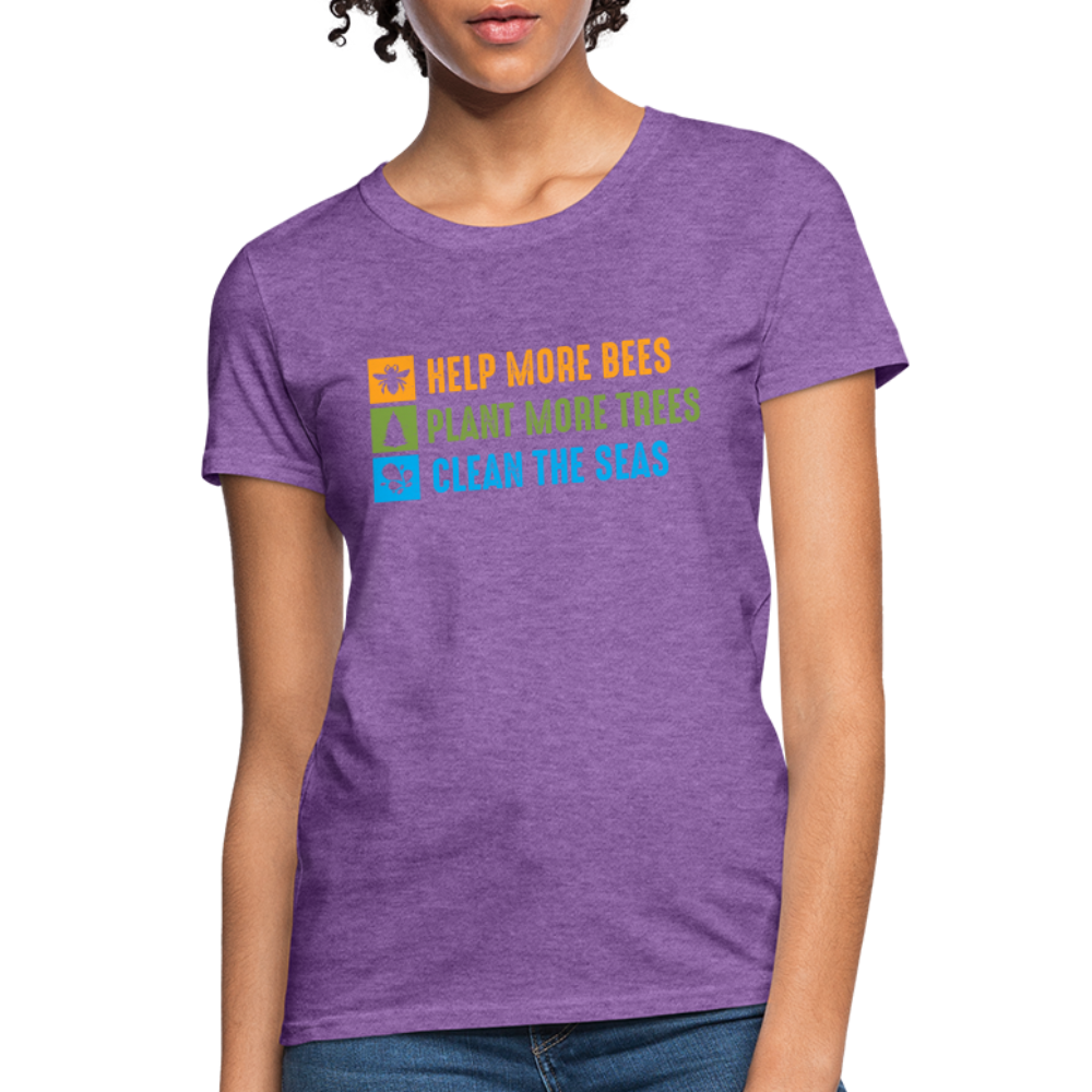 Help More Bees, Plant More Trees, Clean The Seas Women's T-Shirt - purple heather