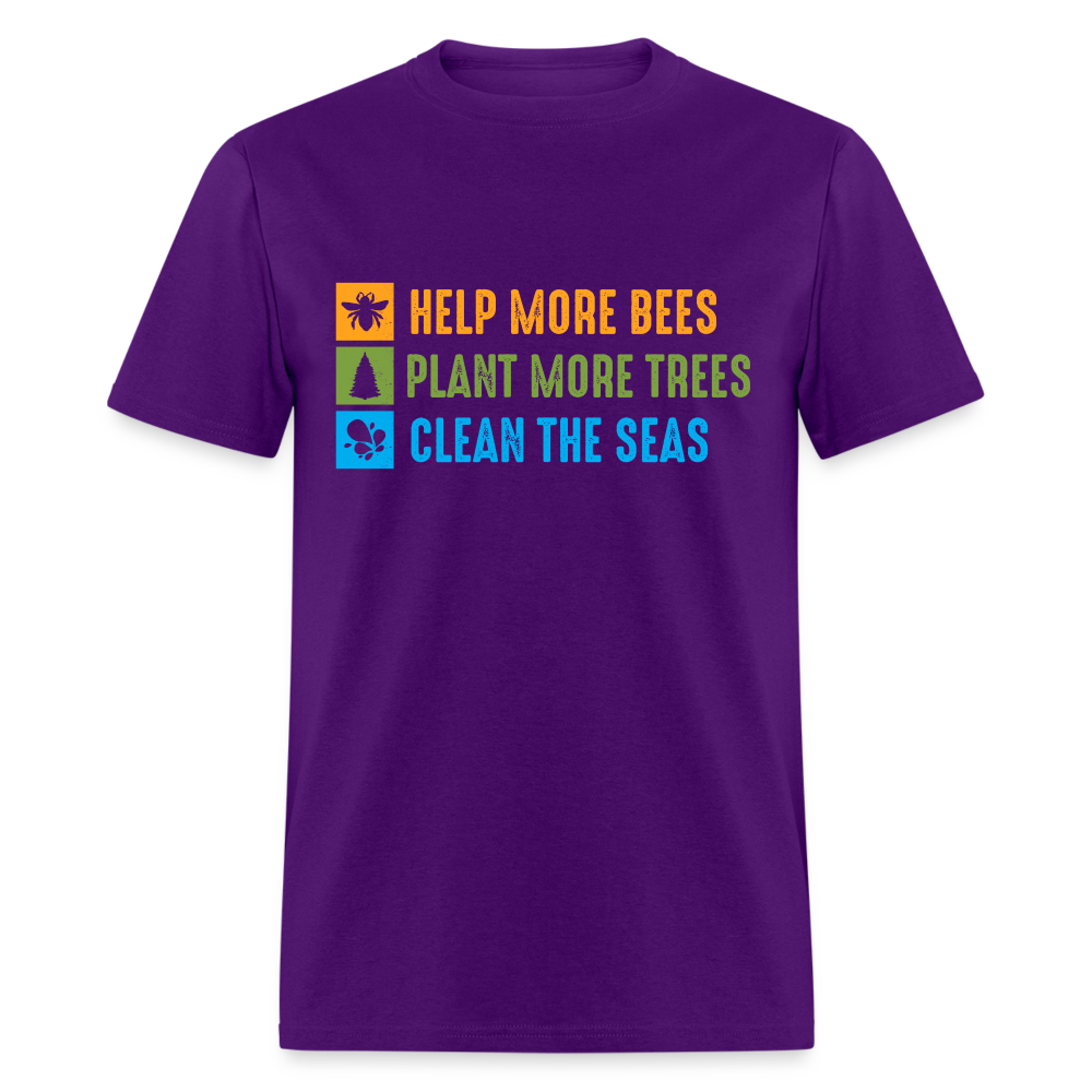 Help More Bees, Plant More Trees, Clean The Seas T-Shirt - purple