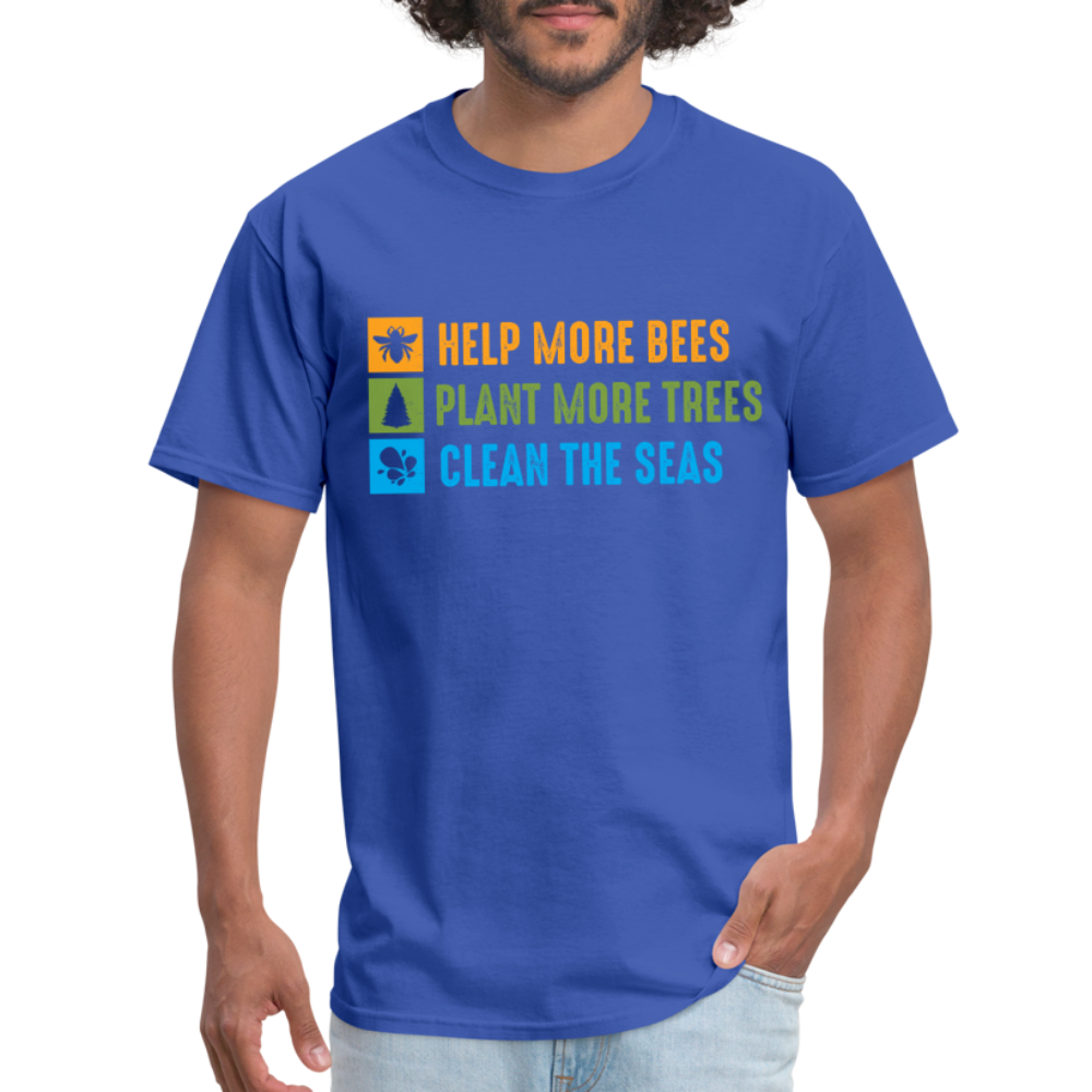 Help More Bees, Plant More Trees, Clean The Seas T-Shirt - royal blue