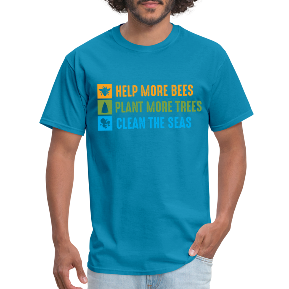Help More Bees, Plant More Trees, Clean The Seas T-Shirt - turquoise