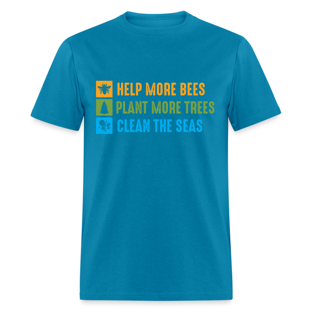 Help More Bees, Plant More Trees, Clean The Seas T-Shirt - turquoise