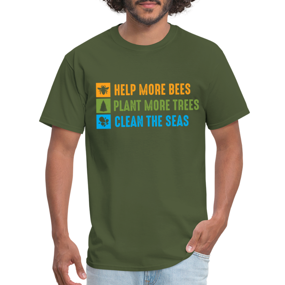 Help More Bees, Plant More Trees, Clean The Seas T-Shirt - military green