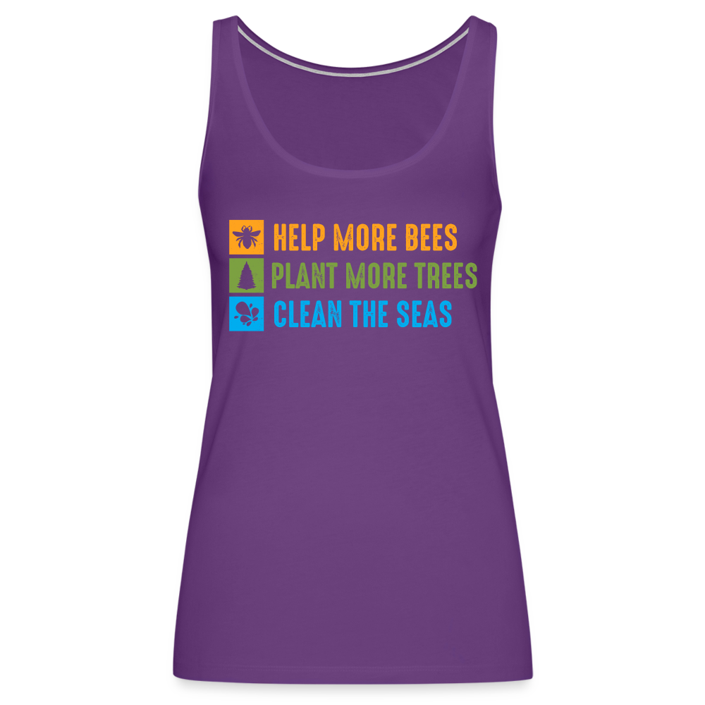 Help More Bees, Plant More Trees, Clean The Seas Women’s Premium Tank Top - purple