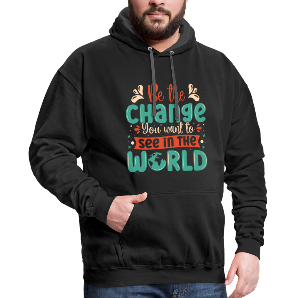 Be The Change You Want To See In The World Hoodie - black/asphalt
