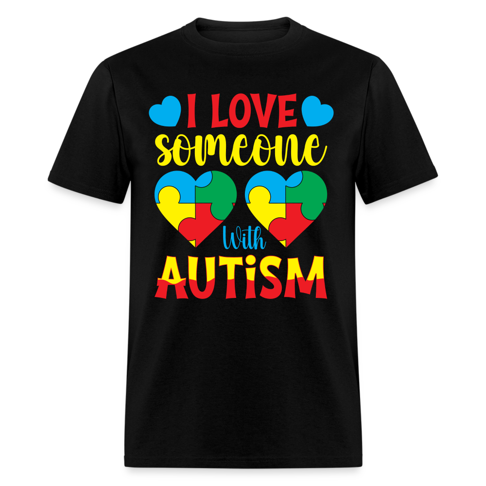 I Love Someone With Autism T-Shirt - black