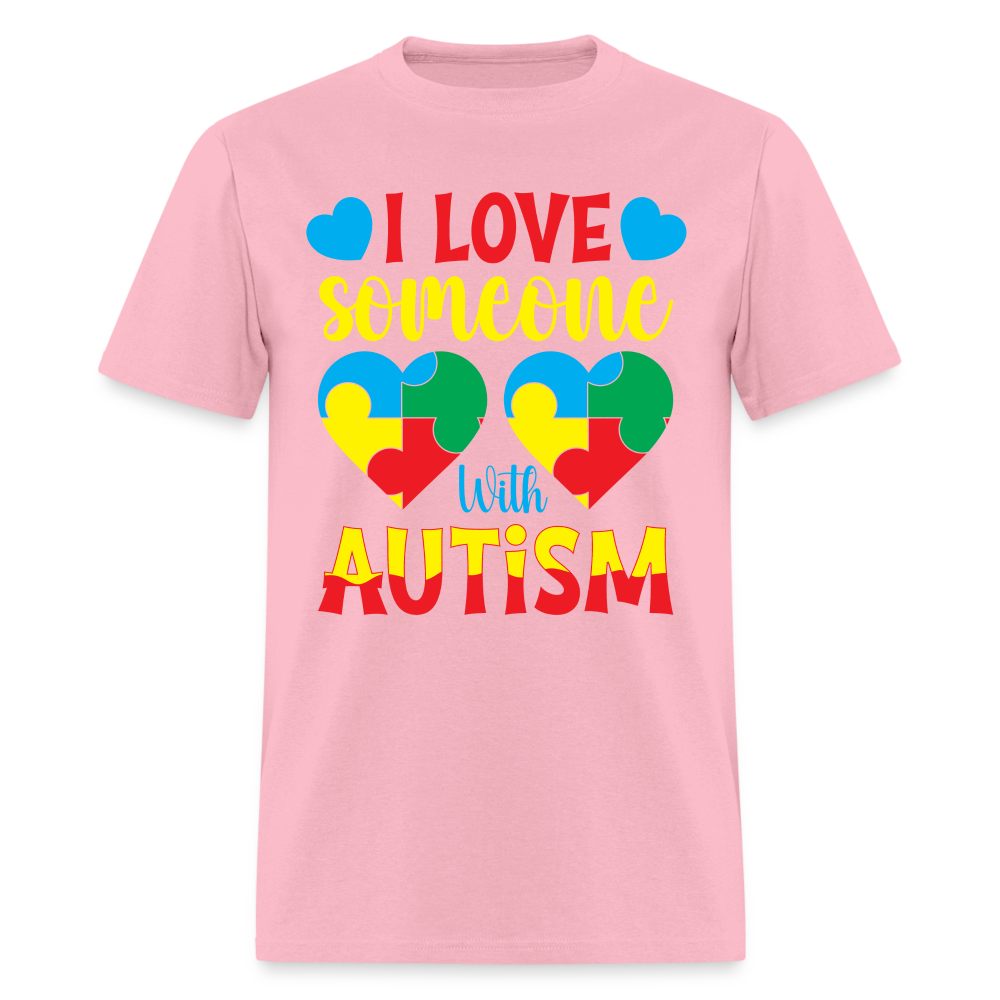 I Love Someone With Autism T-Shirt - pink