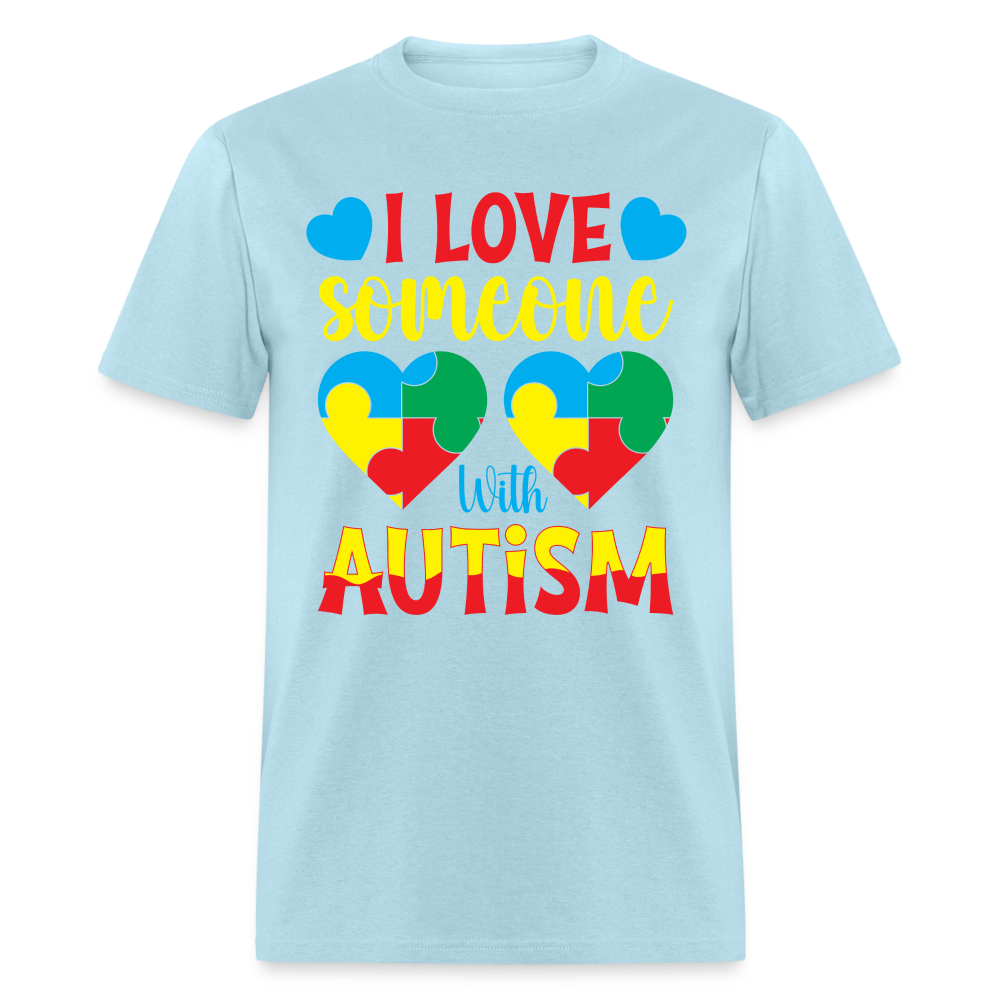 I Love Someone With Autism T-Shirt - powder blue
