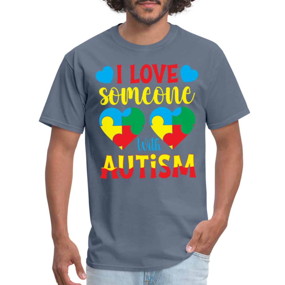 I Love Someone With Autism T-Shirt - denim